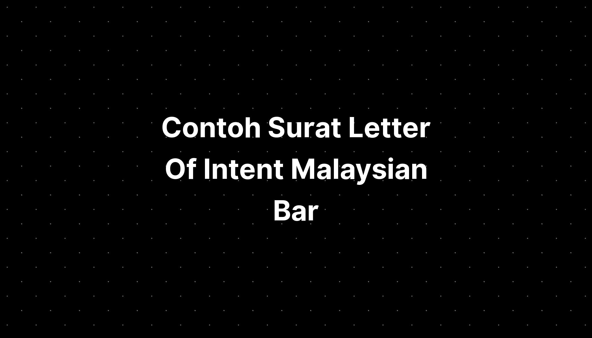 Contoh Surat Letter Of Intent Malaysian Bar IMAGESEE